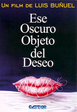 «Ese oscuro objeto del deseo»: La genialidad de Buñuel