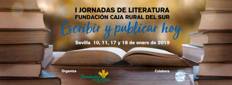Comienzan las I Jornadas de Literatura Fundación Caja Rural del Sur «Escribir y publicar hoy»