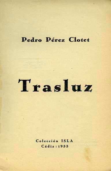 120 años de Pedro Pérez-Clotet, otro olvidado del 27 