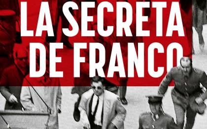 Portada del libro La Secreta de Franco, de Pablo Alcántara.