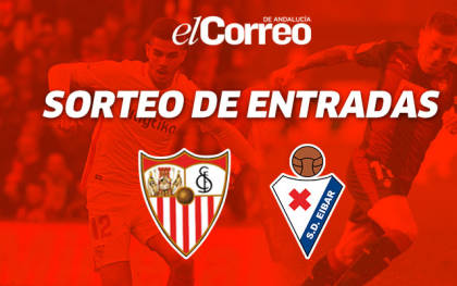 Gana entradas para ver el Sevilla FC - Eibar