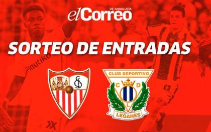 Gana entradas para ver el Sevilla FC - Leganés