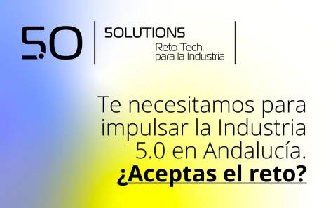 Proyecto ‘Reto Tecnológico 5.0’ destinado a solucionar los problemas actuales de la industria andaluza