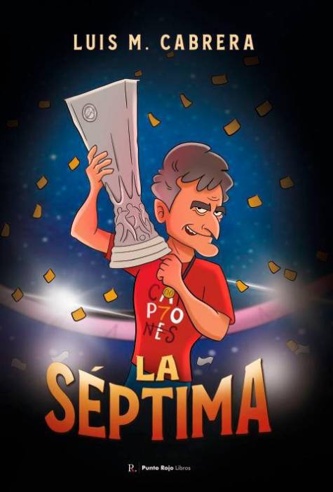 El libro que recrea la séptima Europa League del Sevilla FC