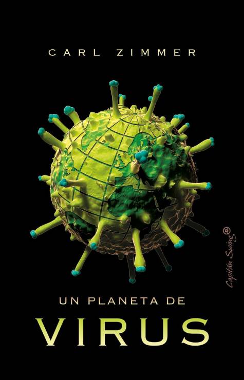 «Un planeta de virus»: Entender qué es un virus y la que puede organizar