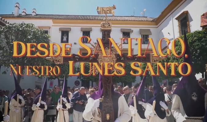 Estreno del audiovisual «Desde Santiago, nuestro Lunes Santo»