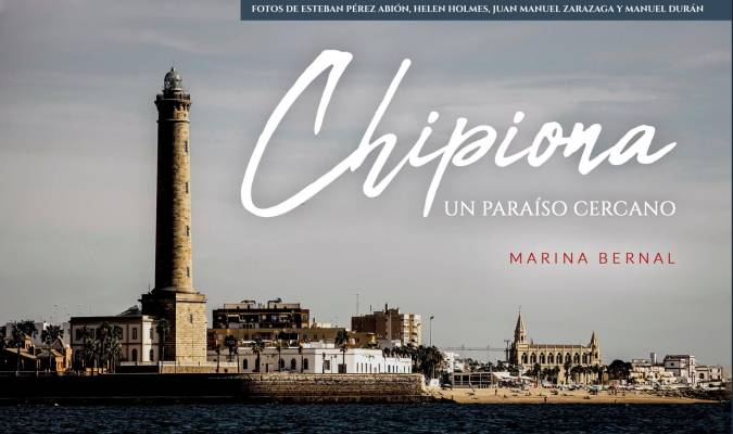 Portada del libro de Marina Bernal dedicado a Chipiona, con foto de Esteban Pérez Abión.