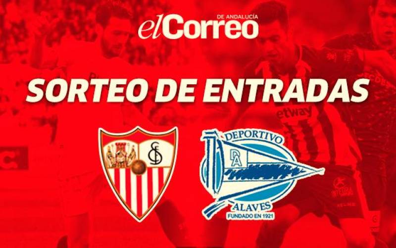 Sorteo de entradas dobles para ver el Sevilla FC – Alavés